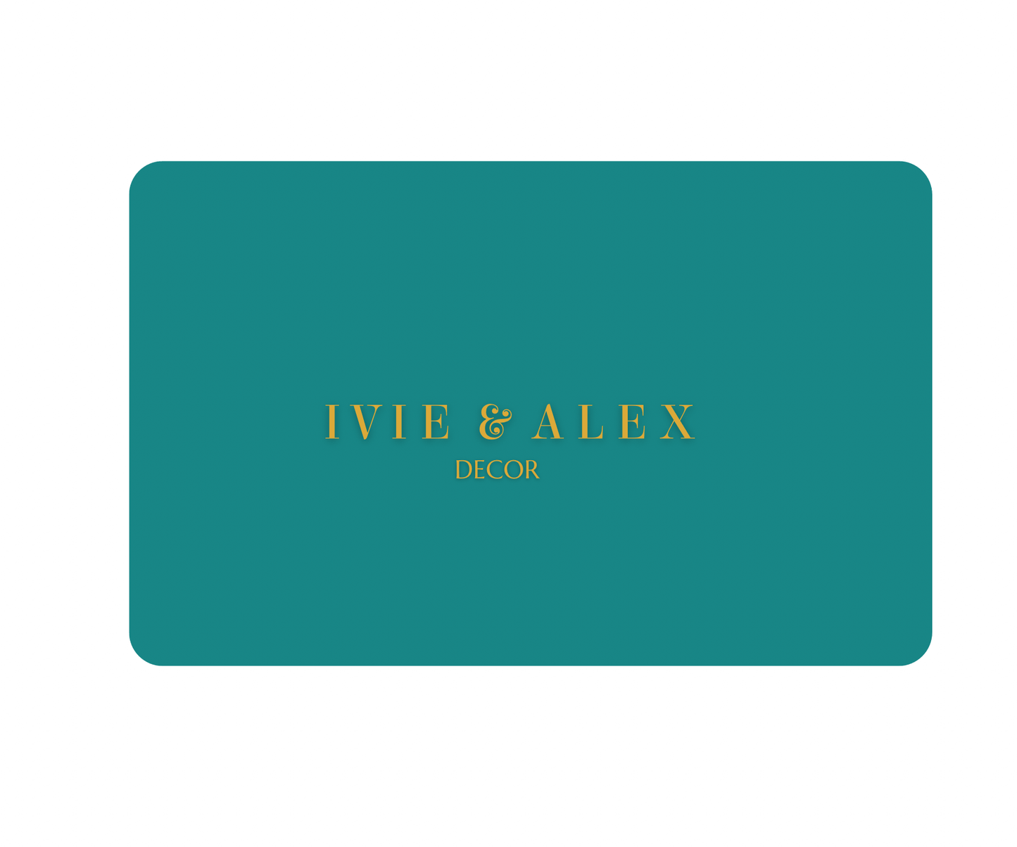 Teal Ivie & Alex Decor gift card